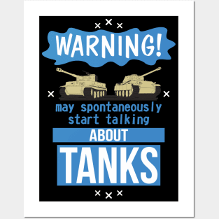 May spontaneously start talking about tanks Posters and Art